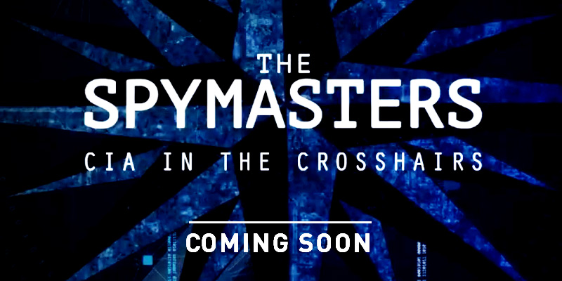 Spymasters: CIA in the Crosshairs